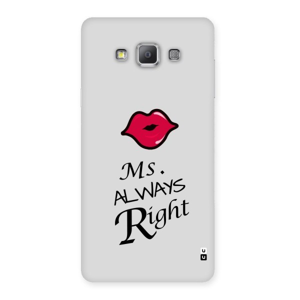 Ms. Always Right. Back Case for Galaxy A7