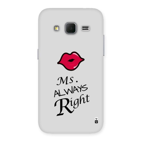 Ms. Always Right. Back Case for Galaxy Core Prime