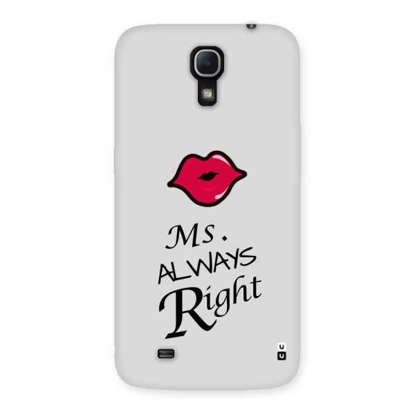 Ms. Always Right. Back Case for Galaxy Mega 6.3