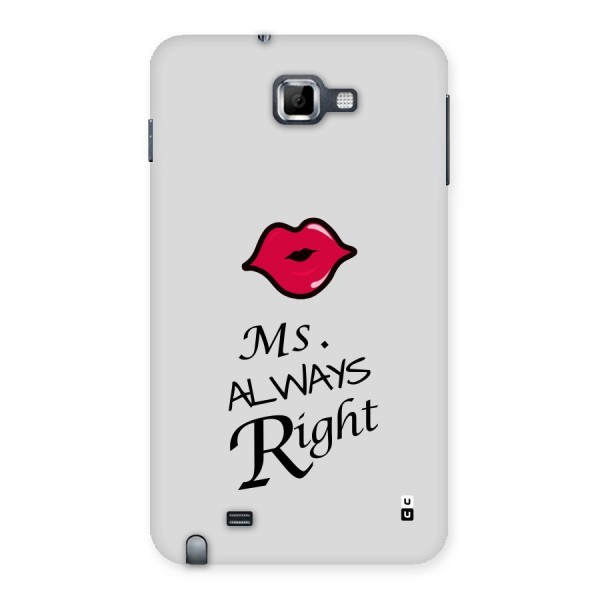 Ms. Always Right. Back Case for Galaxy Note