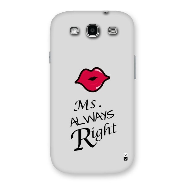 Ms. Always Right. Back Case for Galaxy S3