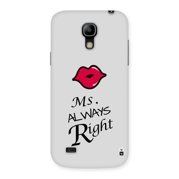 Ms. Always Right. Back Case for Galaxy S4 Mini