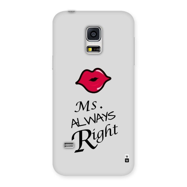 Ms. Always Right. Back Case for Galaxy S5 Mini