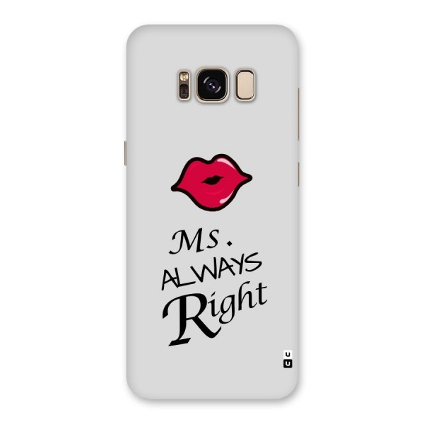 Ms. Always Right. Back Case for Galaxy S8