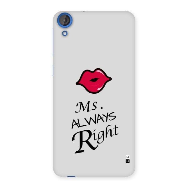 Ms. Always Right. Back Case for HTC Desire 820