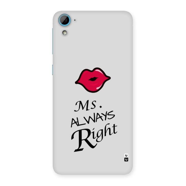 Ms. Always Right. Back Case for HTC Desire 826