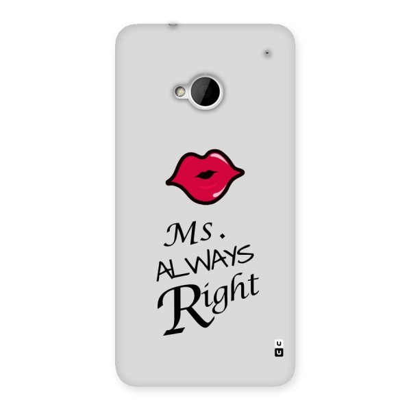 Ms. Always Right. Back Case for HTC One M7