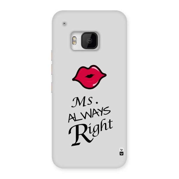 Ms. Always Right. Back Case for HTC One M9