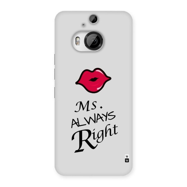 Ms. Always Right. Back Case for HTC One M9 Plus
