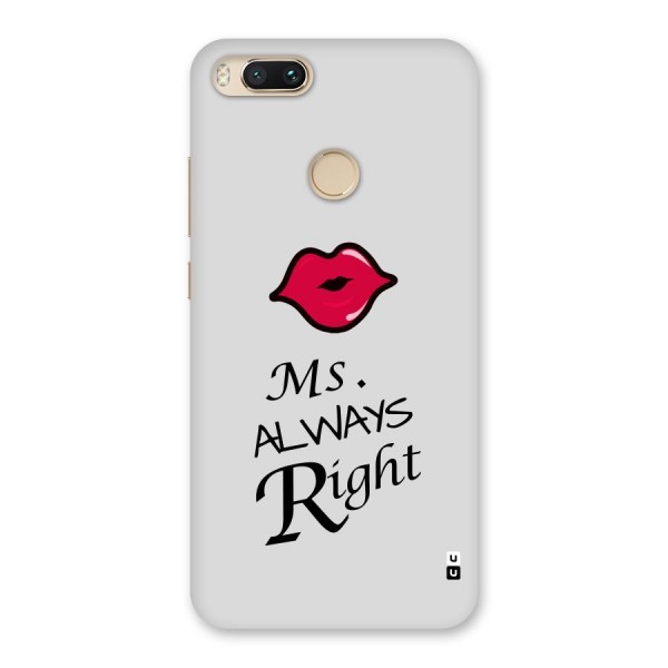 Ms. Always Right. Back Case for Mi A1