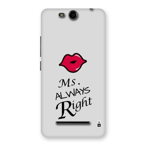 Ms. Always Right. Back Case for Micromax Canvas Juice 3 Q392