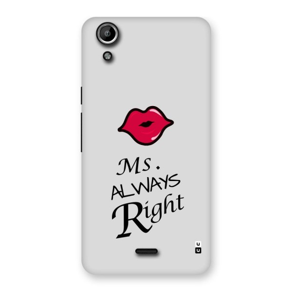 Ms. Always Right. Back Case for Micromax Canvas Selfie Lens Q345