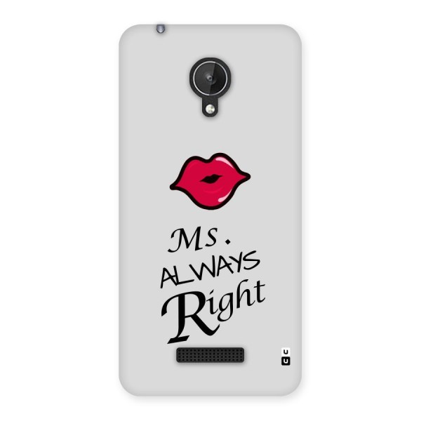 Ms. Always Right. Back Case for Micromax Canvas Spark Q380
