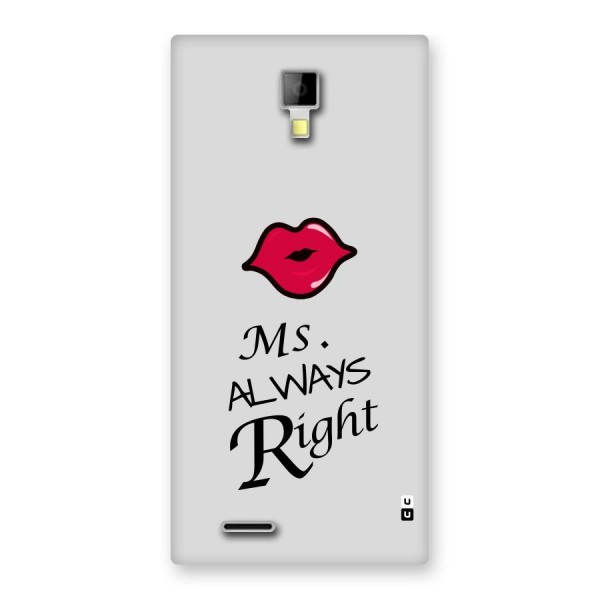 Ms. Always Right. Back Case for Micromax Canvas Xpress A99