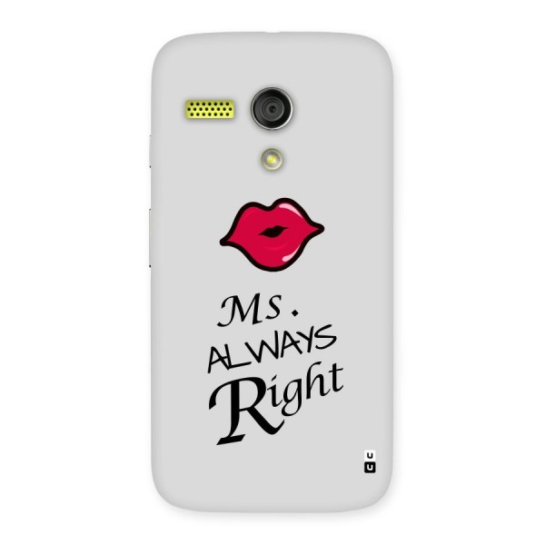 Ms. Always Right. Back Case for Moto G