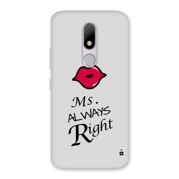 Ms. Always Right. Back Case for Moto M
