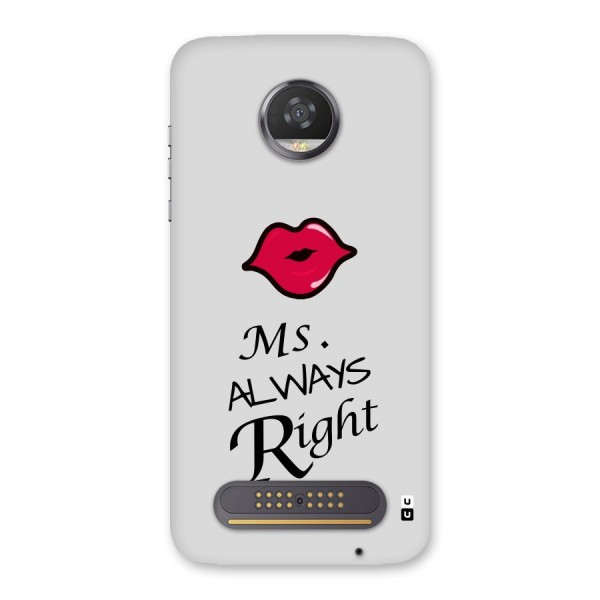Ms. Always Right. Back Case for Moto Z2 Play
