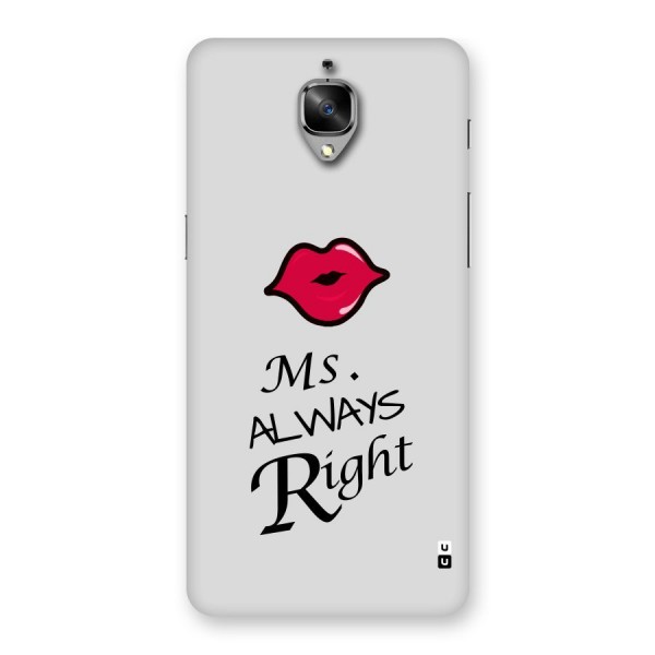Ms. Always Right. Back Case for OnePlus 3