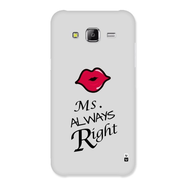 Ms. Always Right. Back Case for Samsung Galaxy J5