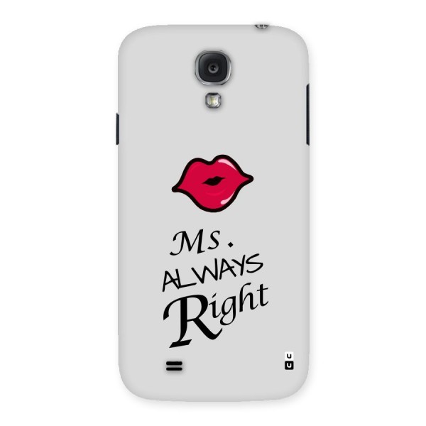 Ms. Always Right. Back Case for Samsung Galaxy S4