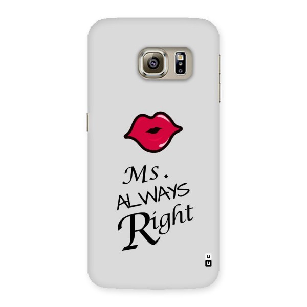 Ms. Always Right. Back Case for Samsung Galaxy S6 Edge
