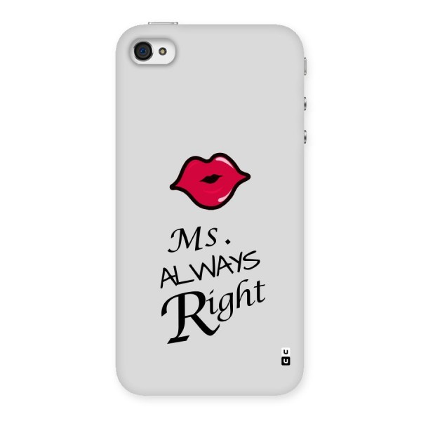 Ms. Always Right. Back Case for iPhone 4 4s