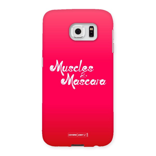 Muscles and Mascara Back Case for Samsung Galaxy S6