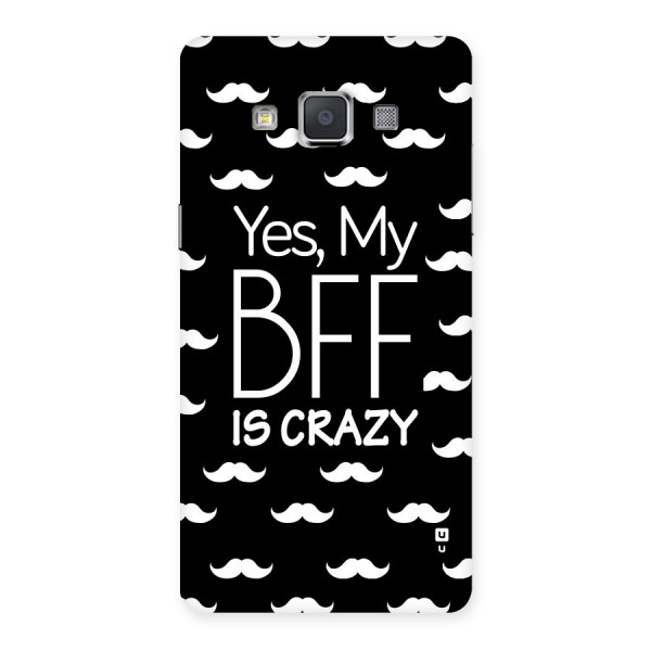 My Bff Is Crazy Back Case for Galaxy Grand 3