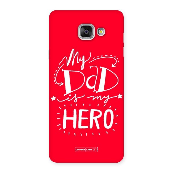 My Dad My Hero Back Case for Galaxy A7 2016