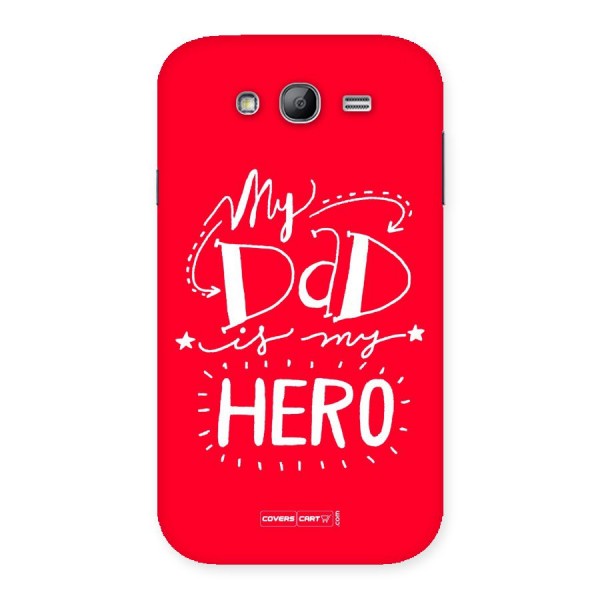 My Dad My Hero Back Case for Galaxy Grand Neo