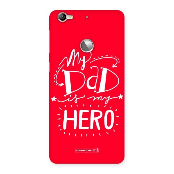 My Dad My Hero Back Case for LeTV Le 1s