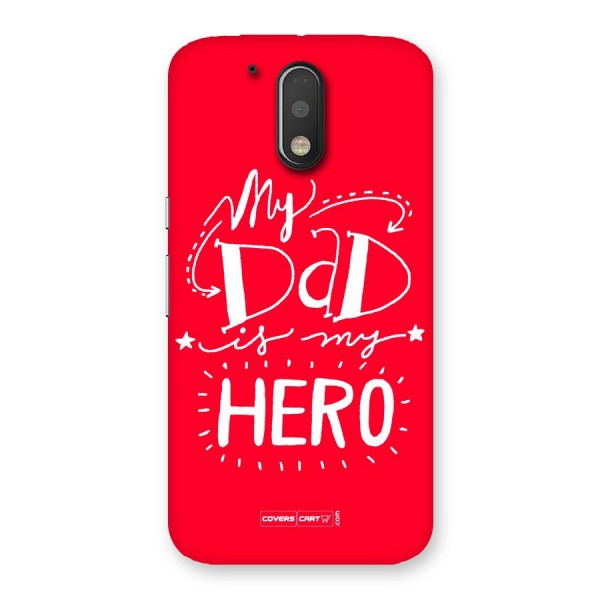 My Dad My Hero Back Case for Motorola Moto G4 Plus