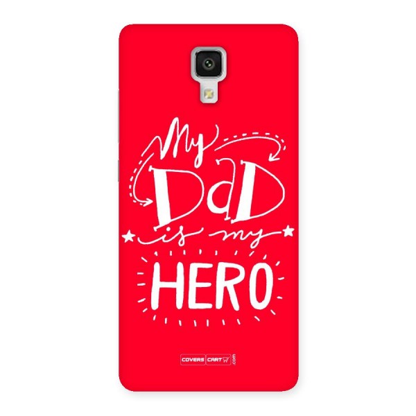 My Dad My Hero Back Case for Xiaomi Mi 4