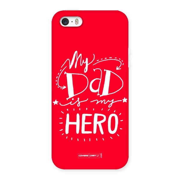 My Dad My Hero Back Case for iPhone 5 5S