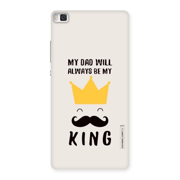 My King Dad Back Case for Huawei P8