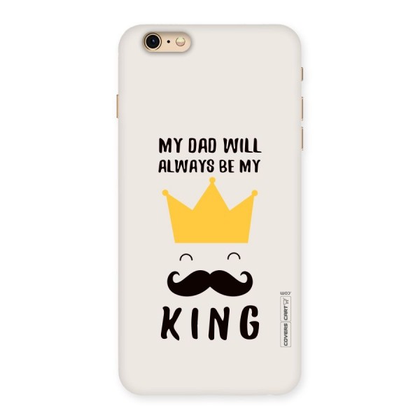 My King Dad Back Case for iPhone 6 Plus 6S Plus