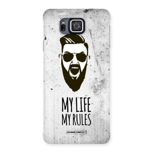My Life My Rules Back Case for Galaxy Alpha