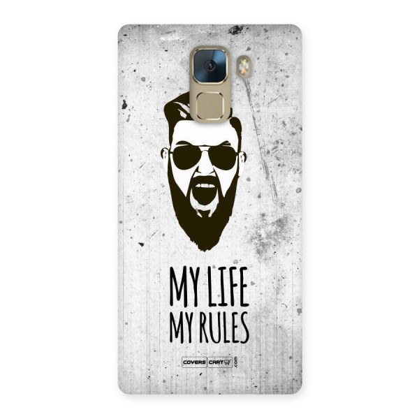 My Life My Rules Back Case for Huawei Honor 7