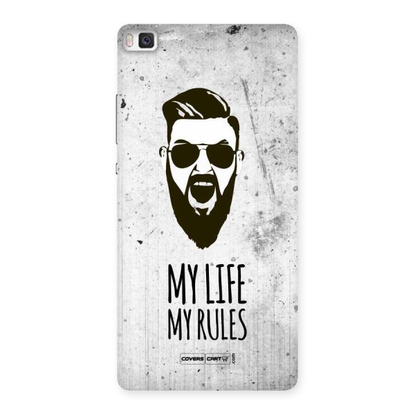 My Life My Rules Back Case for Huawei P8
