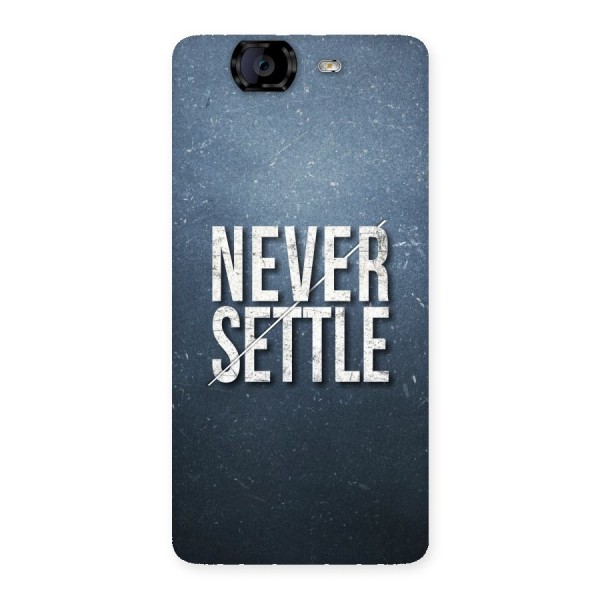 Never Settle Back Case for Canvas Knight A350