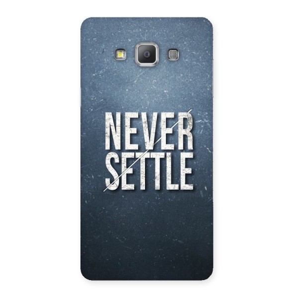 Never Settle Back Case for Galaxy A7