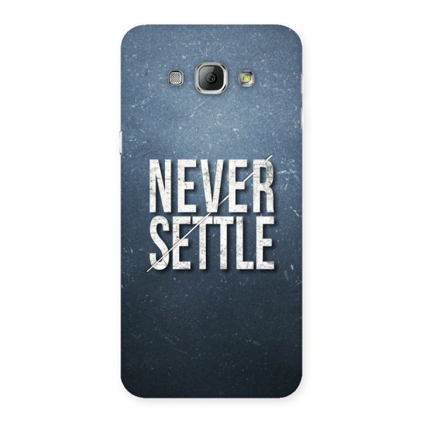 Never Settle Back Case for Galaxy A8