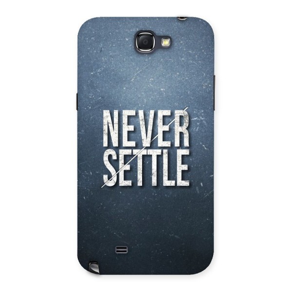 Never Settle Back Case for Galaxy Note 2