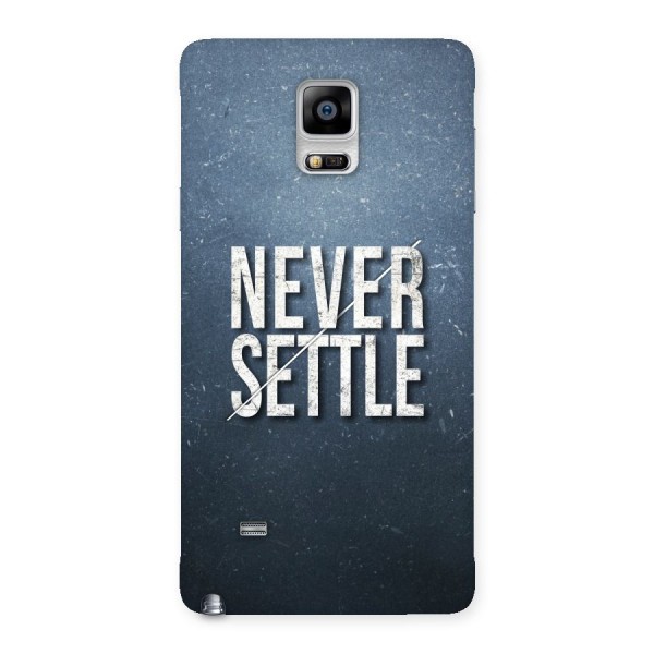 Never Settle Back Case for Galaxy Note 4