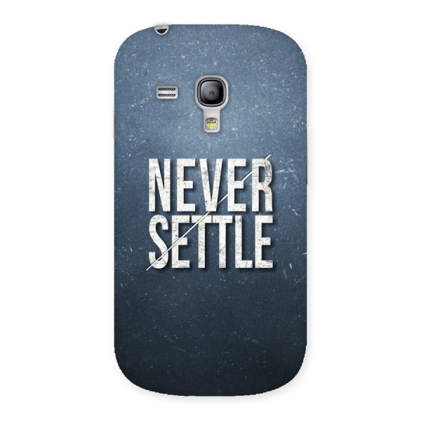 Never Settle Back Case for Galaxy S3 Mini