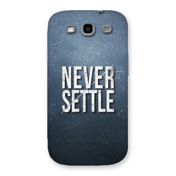 Never Settle Back Case for Galaxy S3 Neo