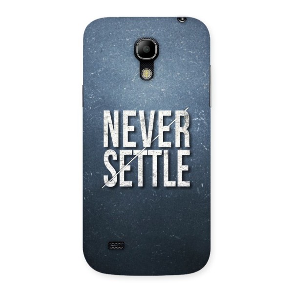 Never Settle Back Case for Galaxy S4 Mini