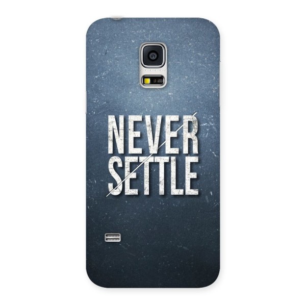 Never Settle Back Case for Galaxy S5 Mini