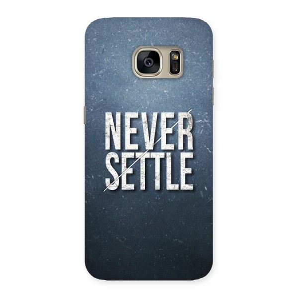 Never Settle Back Case for Galaxy S7
