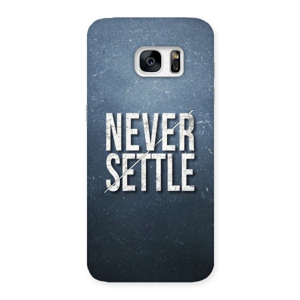 Never Settle Back Case for Galaxy S7 Edge